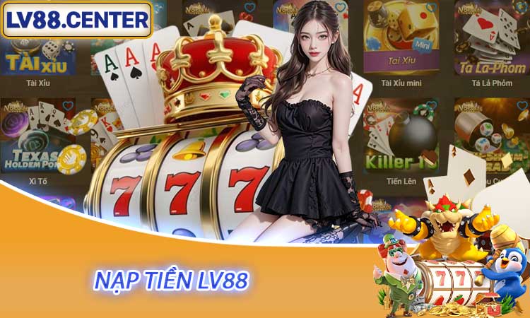 Nạp Tiền LV88