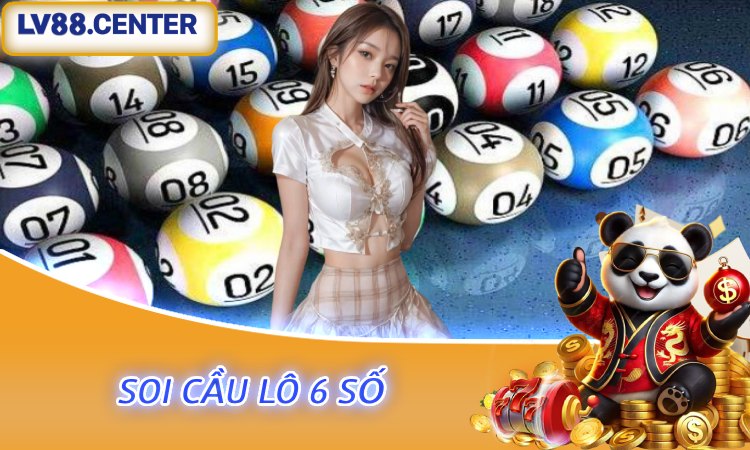 Soi Cầu Lô 6 Số